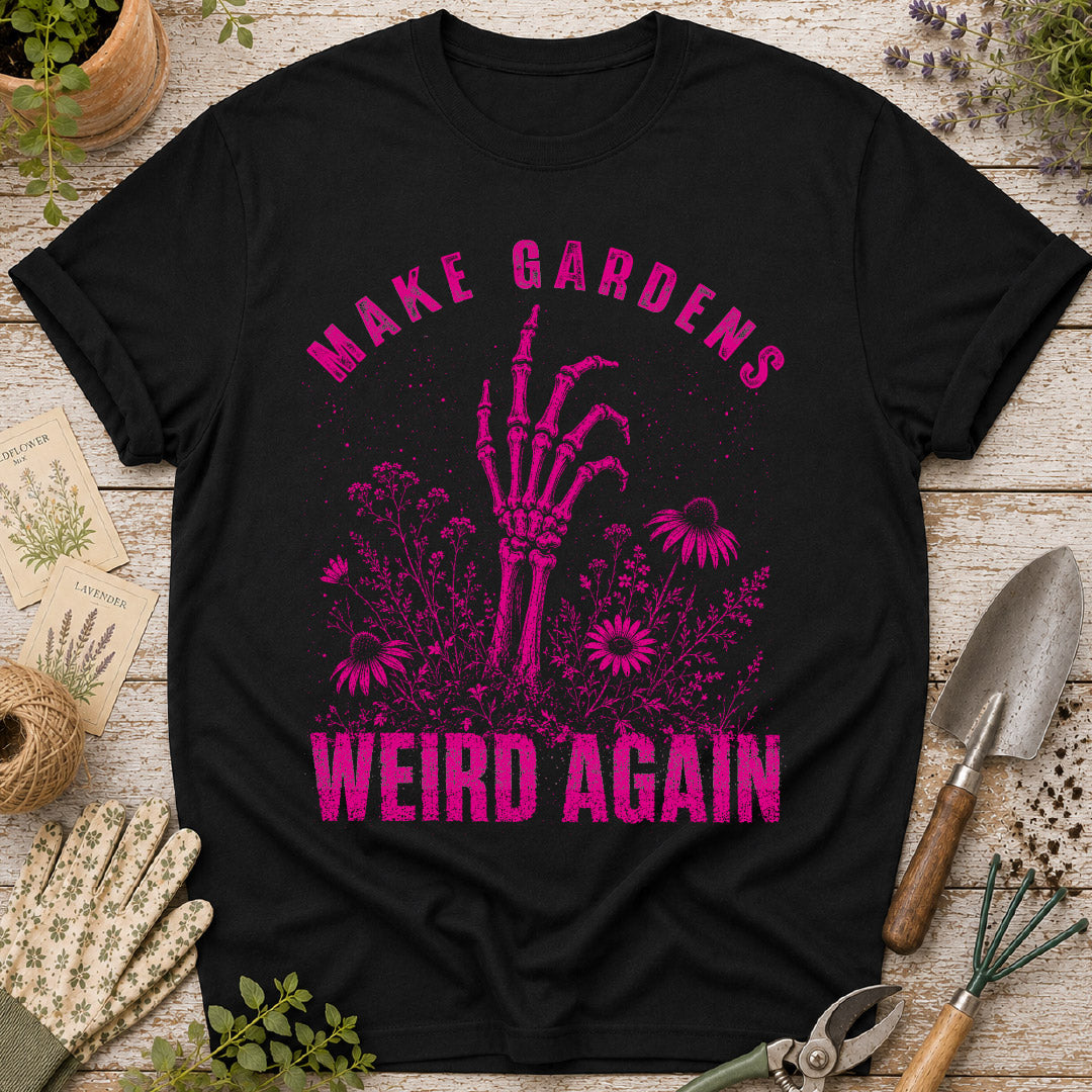 Punk Style Make Gardens Weird Again T-Shirt