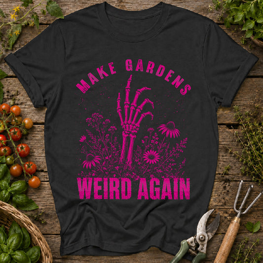 Punk Make Gardens Weird Again T-Shirt