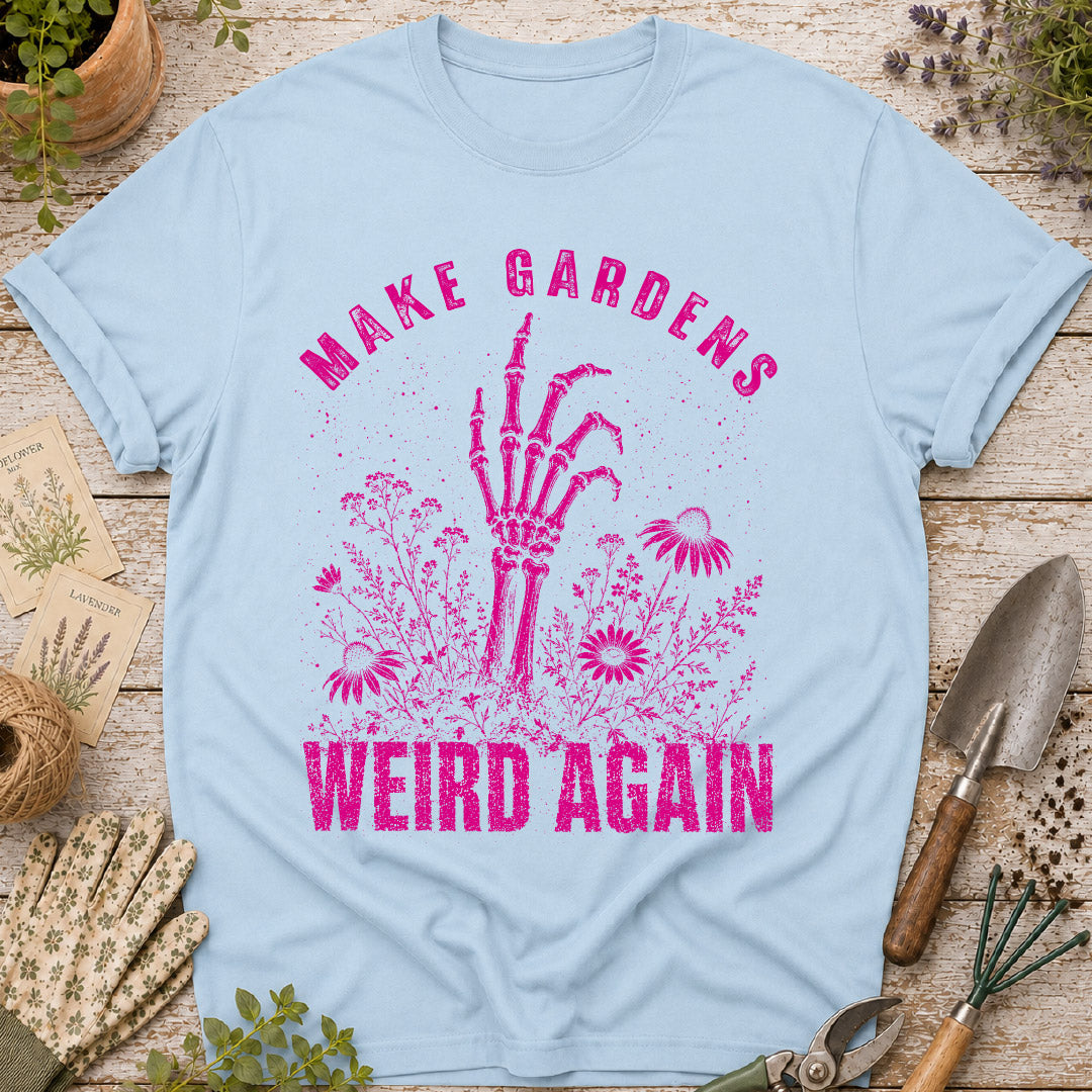Punk Style Make Gardens Weird Again T-Shirt
