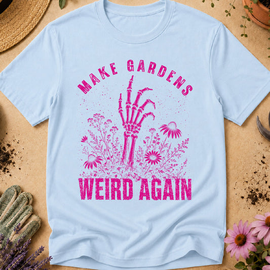 Punk Make Gardens Weird Again T-Shirt