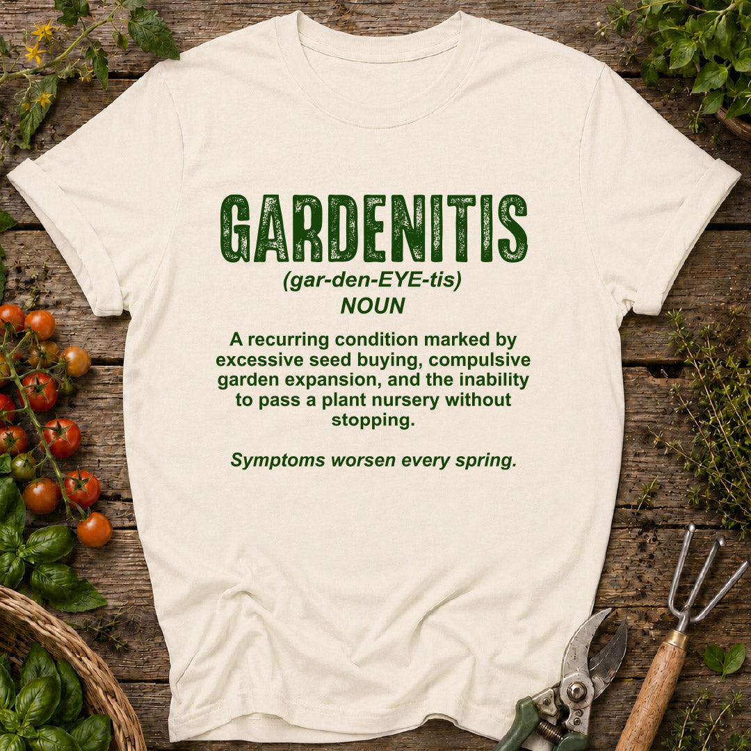 Gardenitis T-Shirt