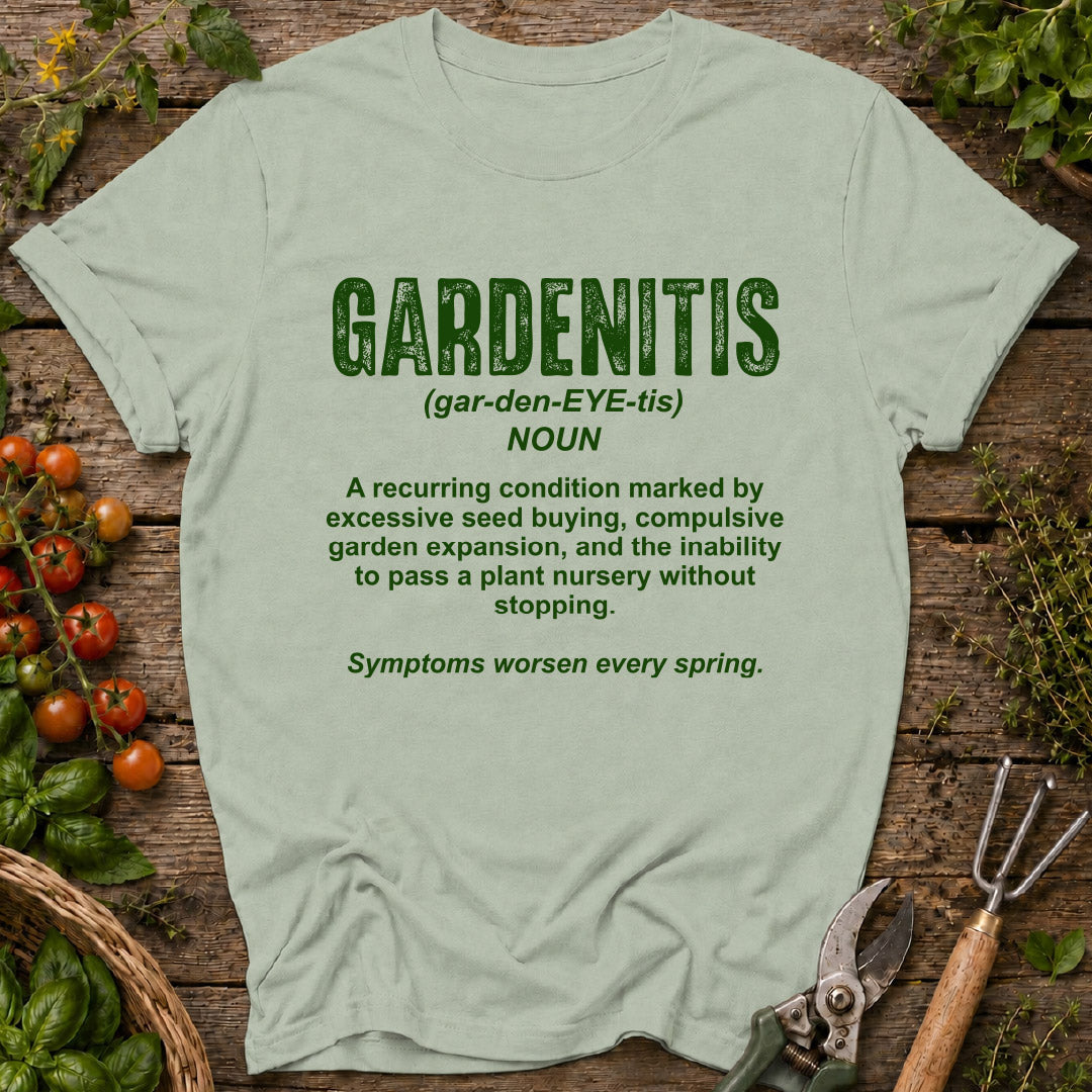 Gardenitis T-Shirt