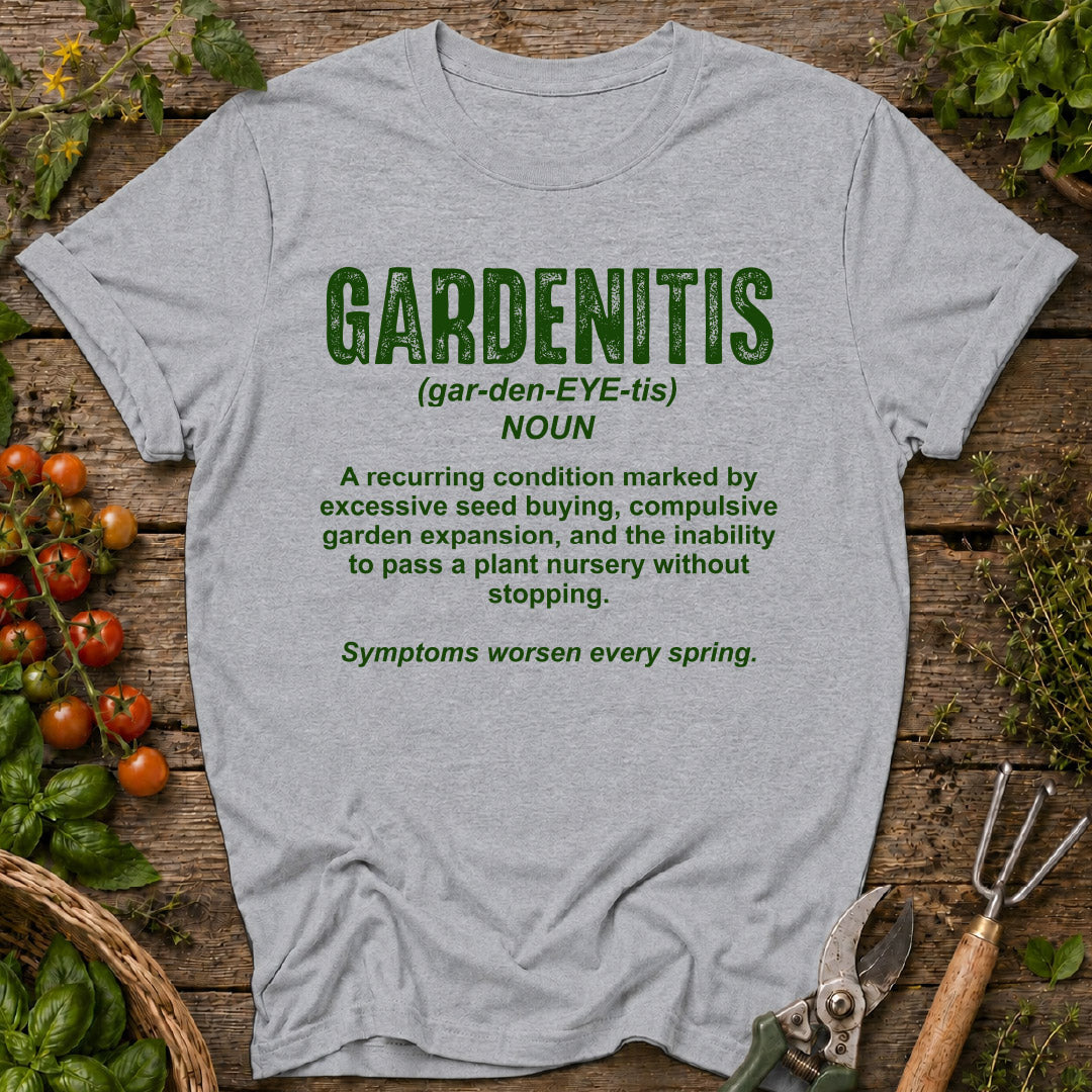 Gardenitis T-Shirt