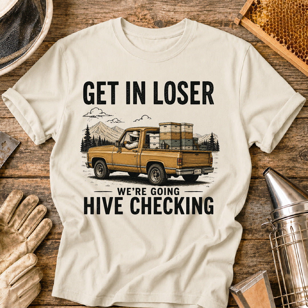 Get in Loser, We're Going Hive Checking T-Shirt