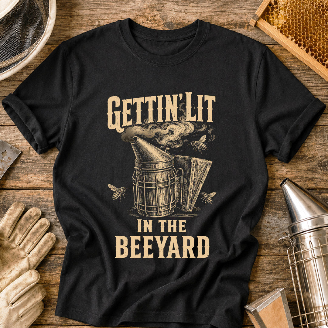 Gettin' Lit in the Beeyard T-Shirt