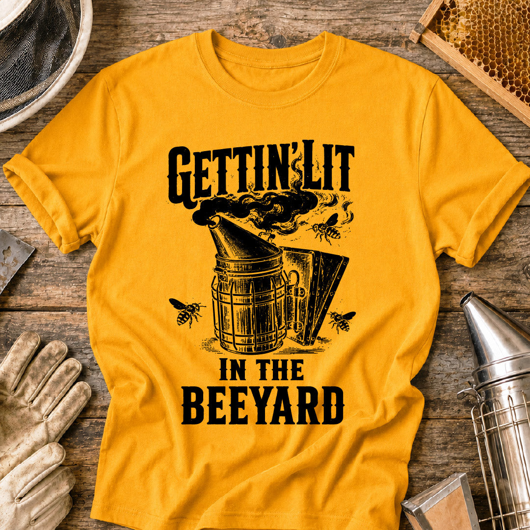 Gettin' Lit in the Beeyard T-Shirt