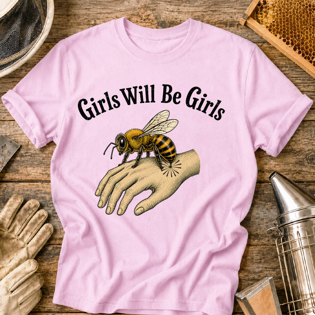 Girls Will Be Girls T-Shirt