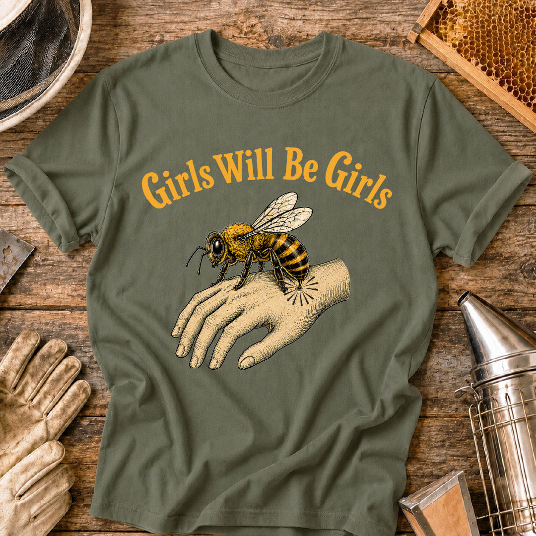 Girls Will Be Girls T-Shirt