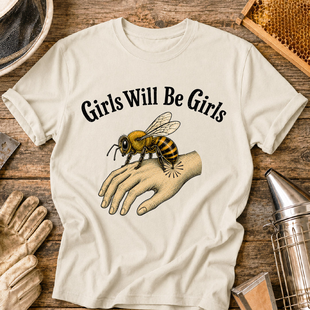 Girls Will Be Girls T-Shirt