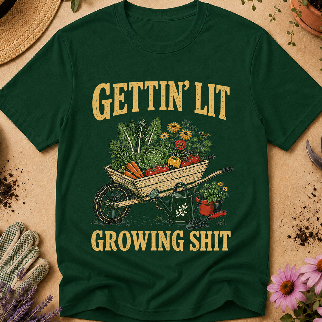 Gettin Lit Growing Shit T-Shirt
