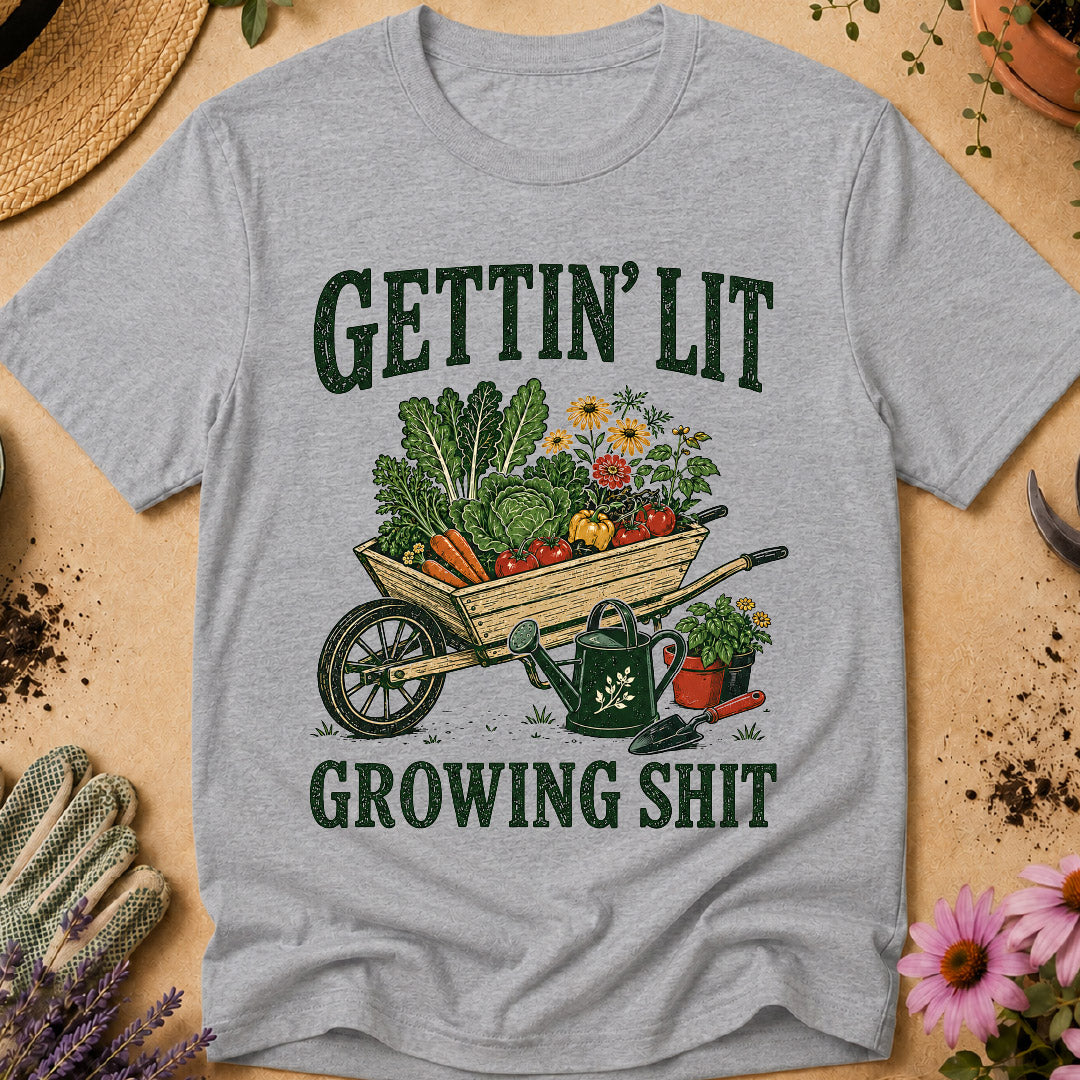 Gettin Lit Growing Shit T-Shirt