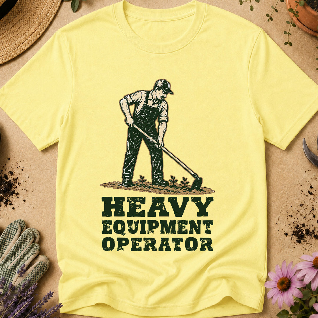 heavy equipment operator shirt, funny gardening shirt, gardener humor, gardening humor, gardener gift, garden hoe shirt, gardening shirt for men, vegetable gardener shirt, garden lover gift, funny gardener gift