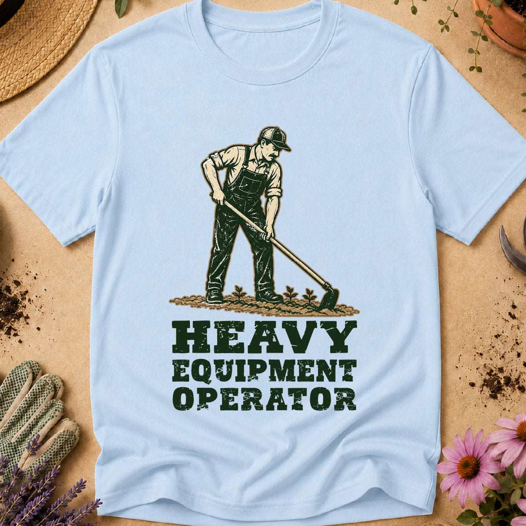 heavy equipment operator shirt, funny gardening shirt, gardener humor, gardening humor, gardener gift, garden hoe shirt, gardening shirt for men, vegetable gardener shirt, garden lover gift, funny gardener gift