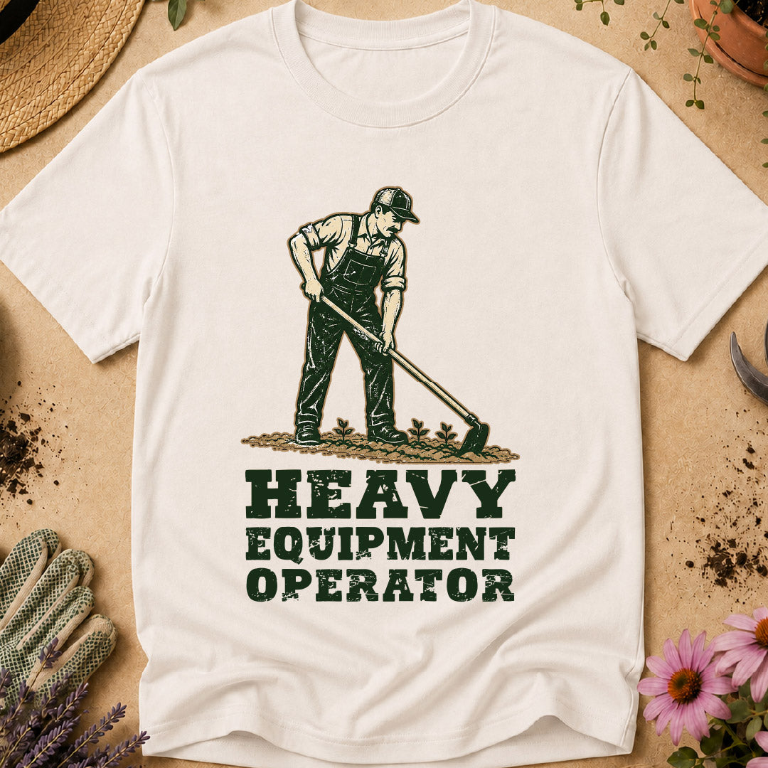 heavy equipment operator shirt, funny gardening shirt, gardener humor, gardening humor, gardener gift, garden hoe shirt, gardening shirt for men, vegetable gardener shirt, garden lover gift, funny gardener gift