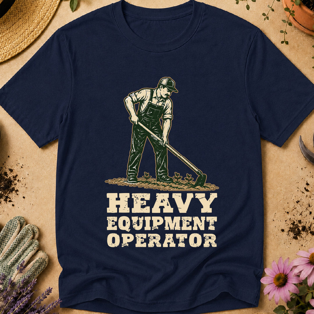 heavy equipment operator shirt, funny gardening shirt, gardener humor, gardening humor, gardener gift, garden hoe shirt, gardening shirt for men, vegetable gardener shirt, garden lover gift, funny gardener gift