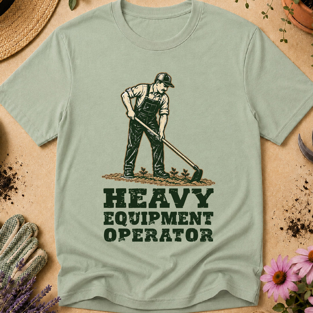 heavy equipment operator shirt, funny gardening shirt, gardener humor, gardening humor, gardener gift, garden hoe shirt, gardening shirt for men, vegetable gardener shirt, garden lover gift, funny gardener gift