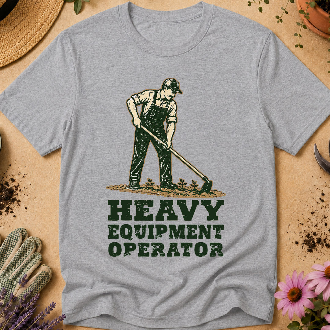 heavy equipment operator shirt, funny gardening shirt, gardener humor, gardening humor, gardener gift, garden hoe shirt, gardening shirt for men, vegetable gardener shirt, garden lover gift, funny gardener gift