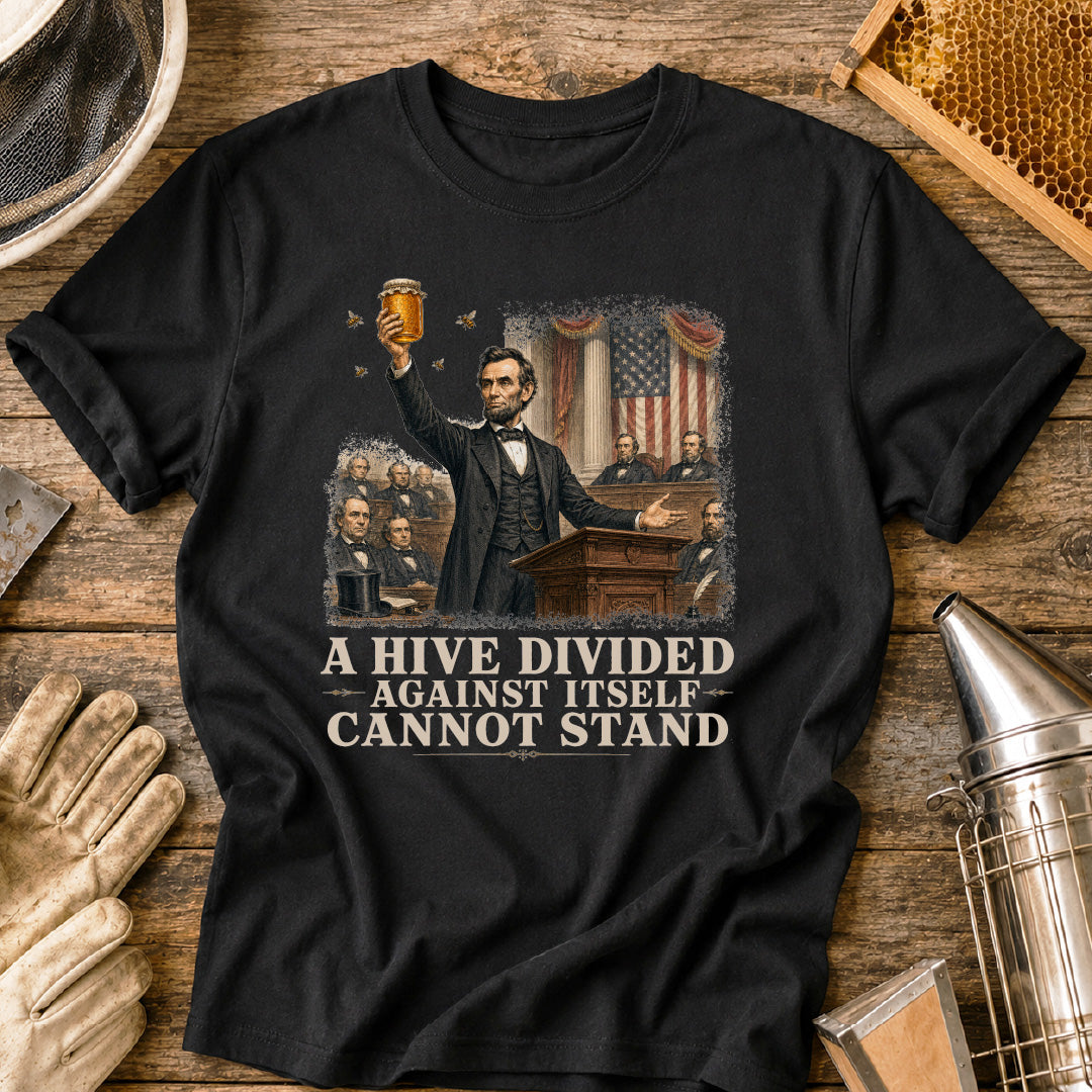 Abraham Lincoln A Hive Divided T-Shirt