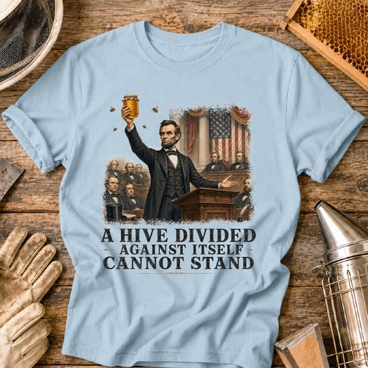 Abraham Lincoln A Hive Divided T-Shirt