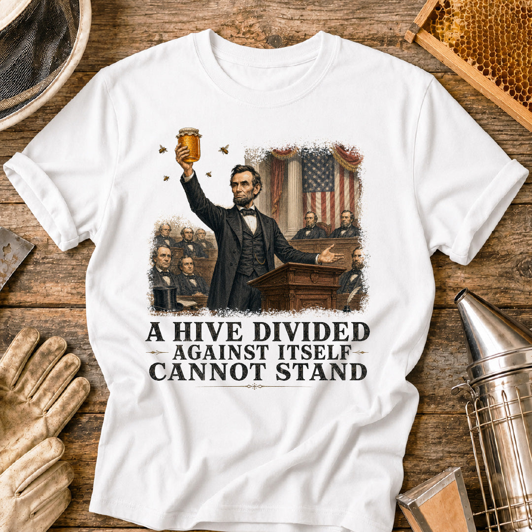 Abraham Lincoln A Hive Divided T-Shirt