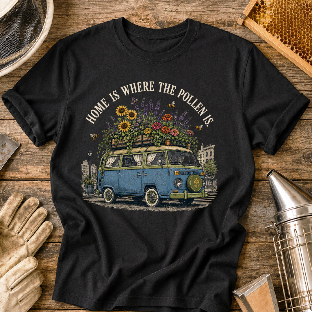 Home is Where the Pollen is T-Shirt