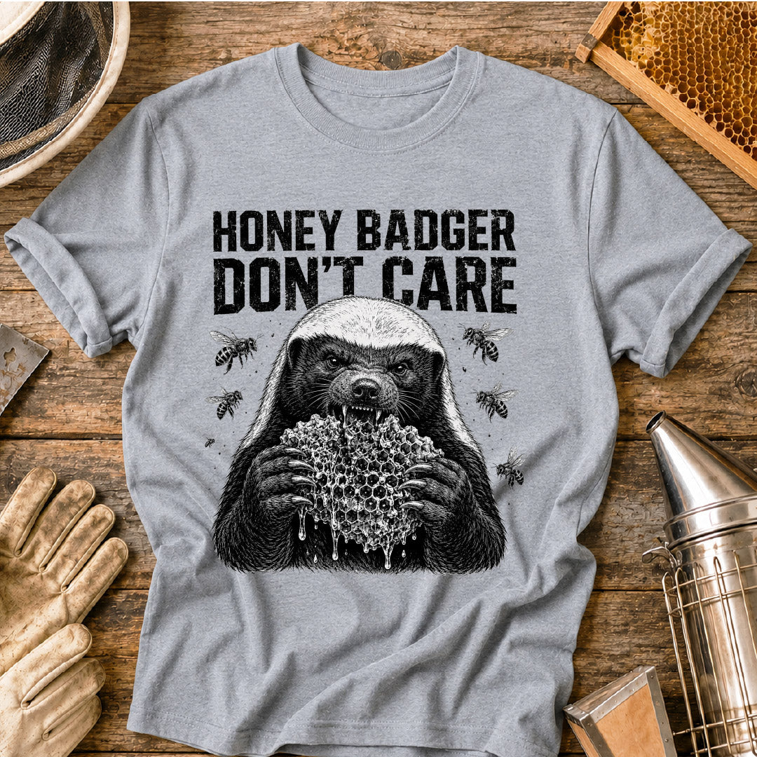 Honey Badger Don't Care T-Shirt