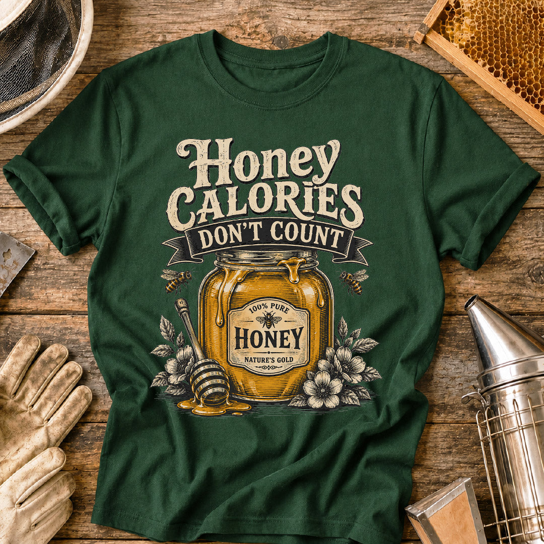 Honey Calories Don't Count T-Shirt