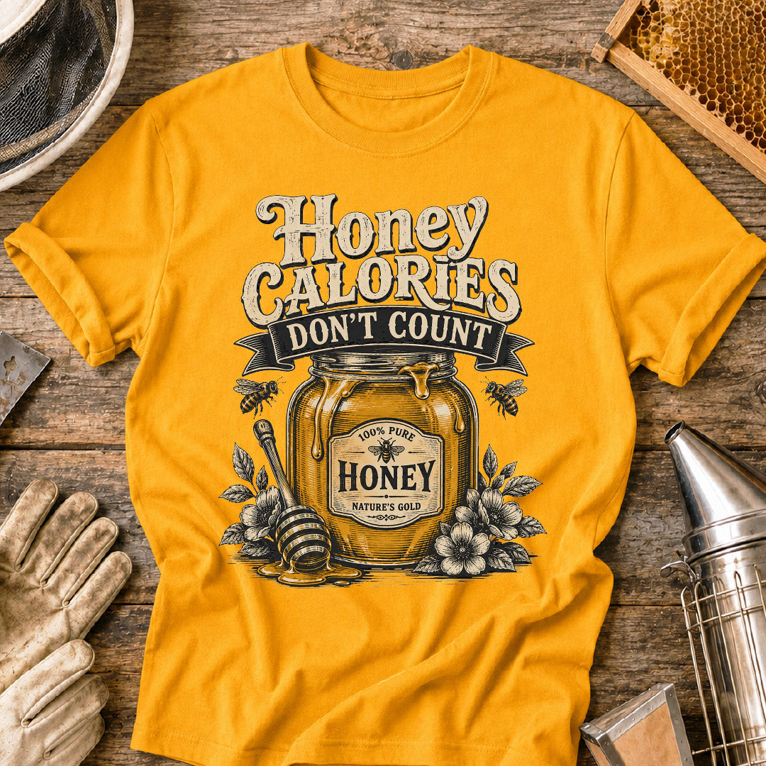Honey Calories Don't Count T-Shirt
