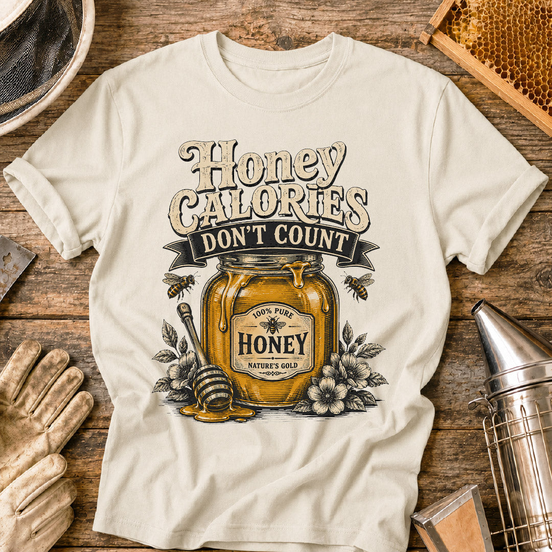 Honey Calories Don't Count T-Shirt