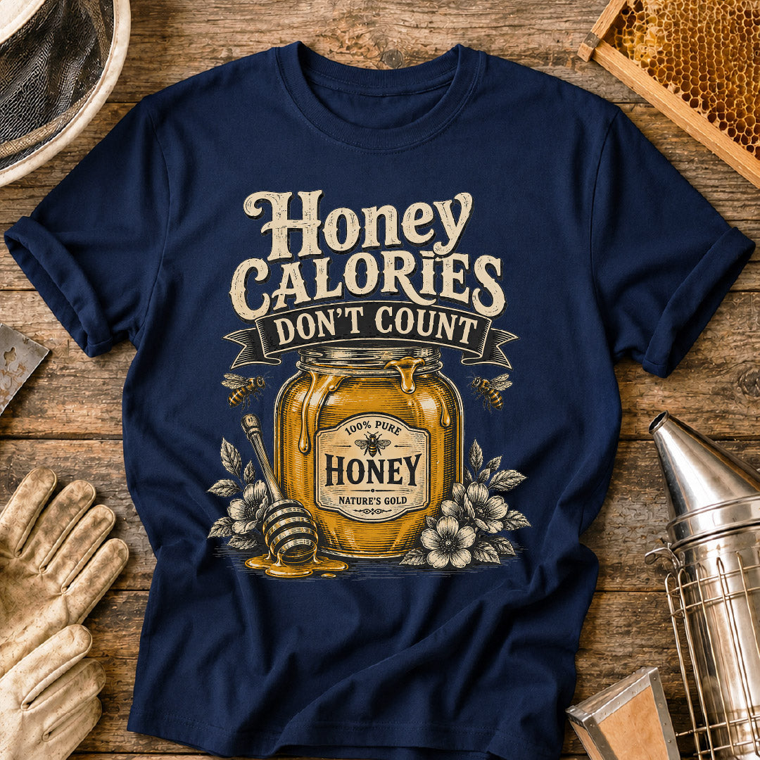 Honey Calories Don't Count T-Shirt