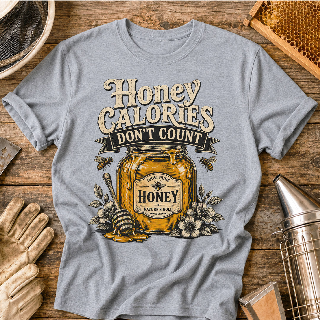 Honey Calories Don't Count T-Shirt