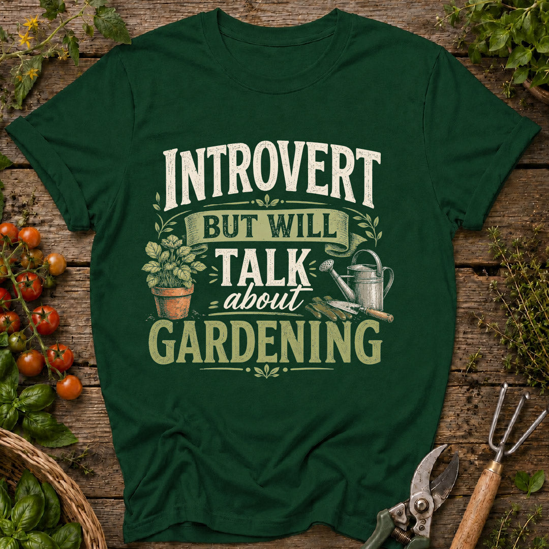 Introvert Will Talk Gardening T-Shirt
