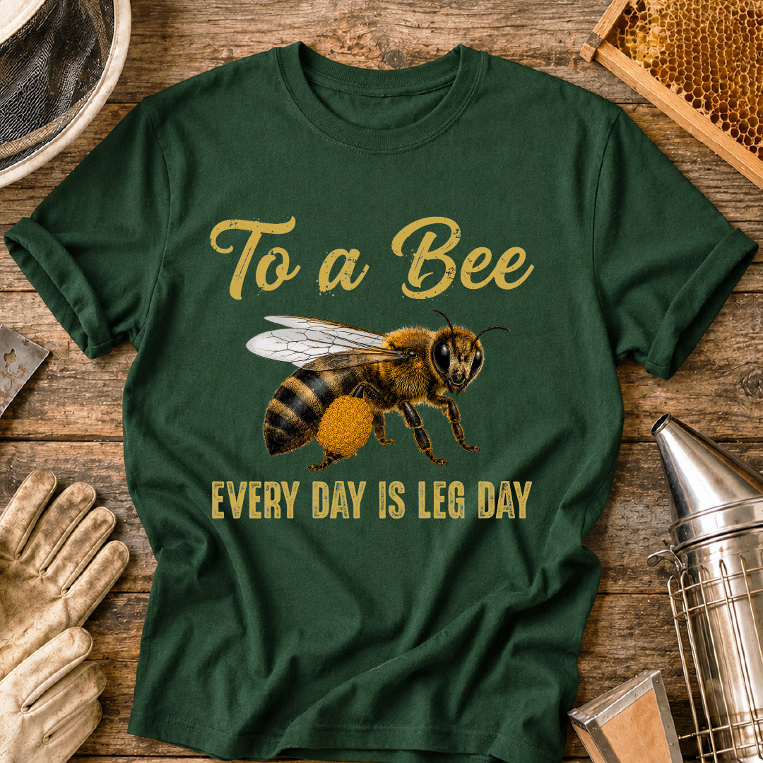 Bees Don't Skip Leg Day T-Shirt