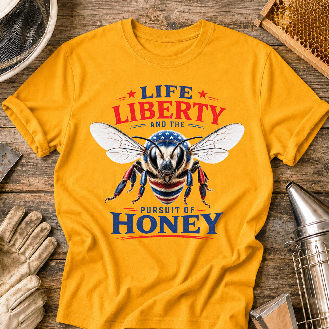 Life, Liberty & Honey T-Shirt