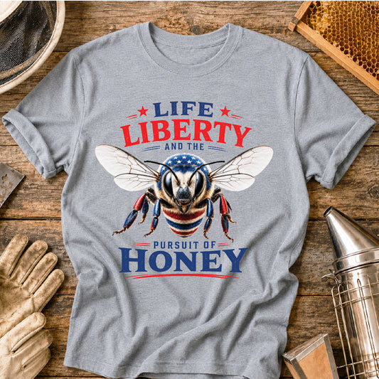 Life, Liberty & Honey T-Shirt