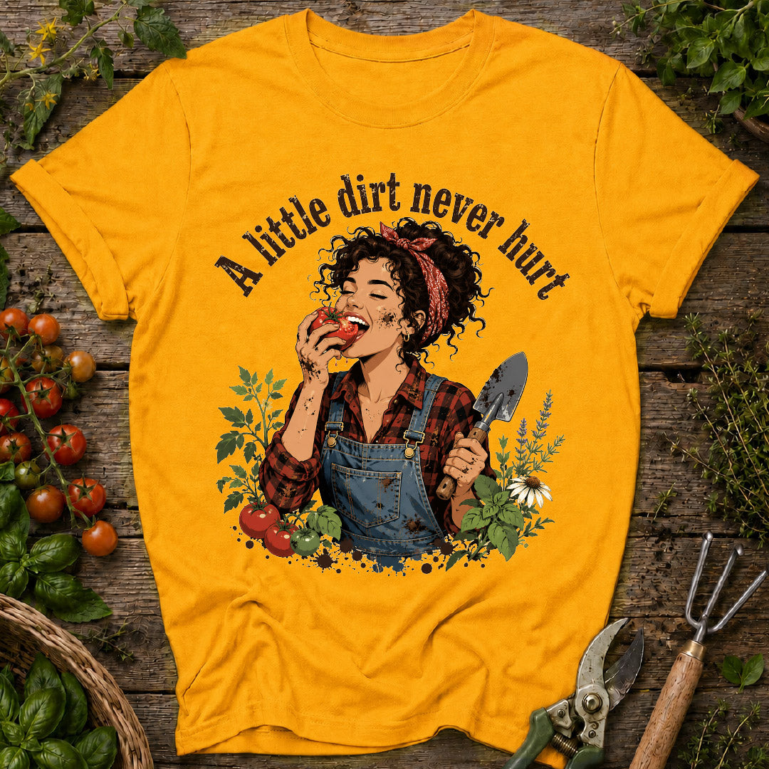 Little Dirt Never Hurt T-Shirt