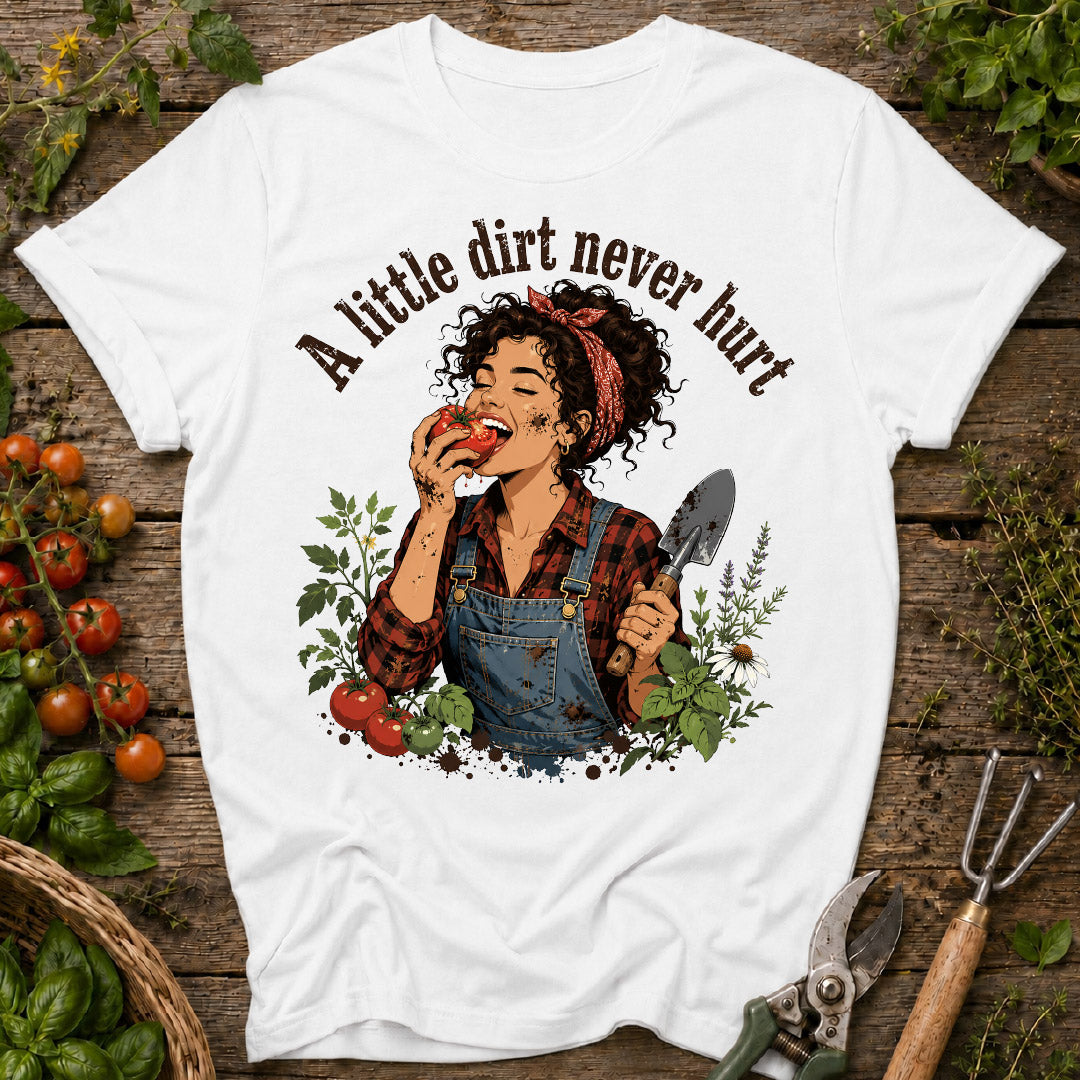 Little Dirt Never Hurt T-Shirt