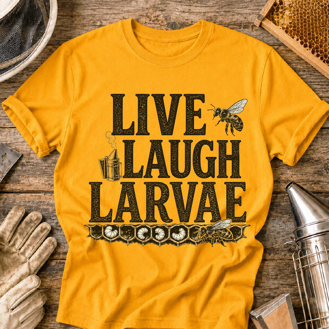 Live, Laugh, Larvae T-Shirt