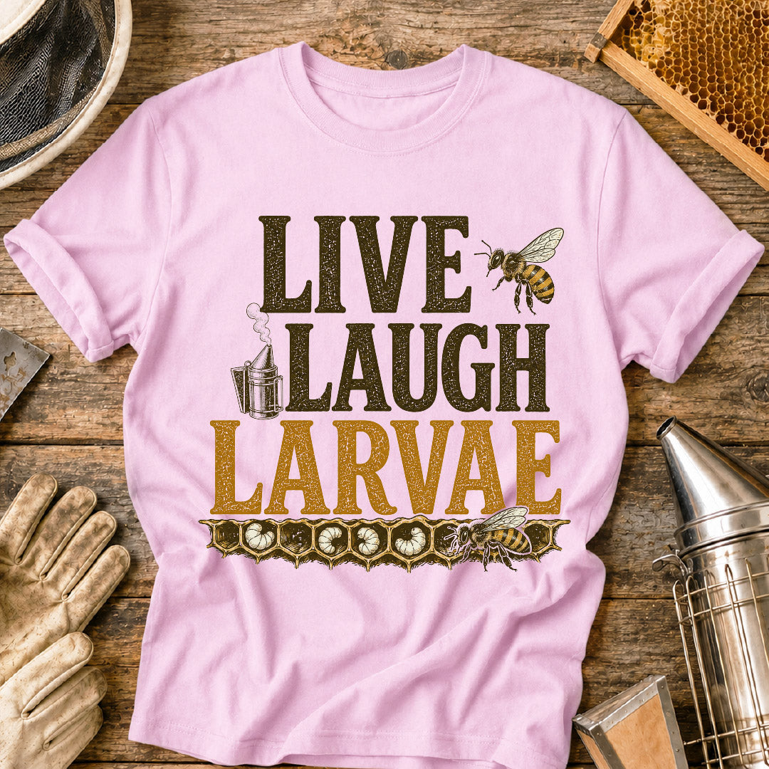Live, Laugh, Larvae T-Shirt