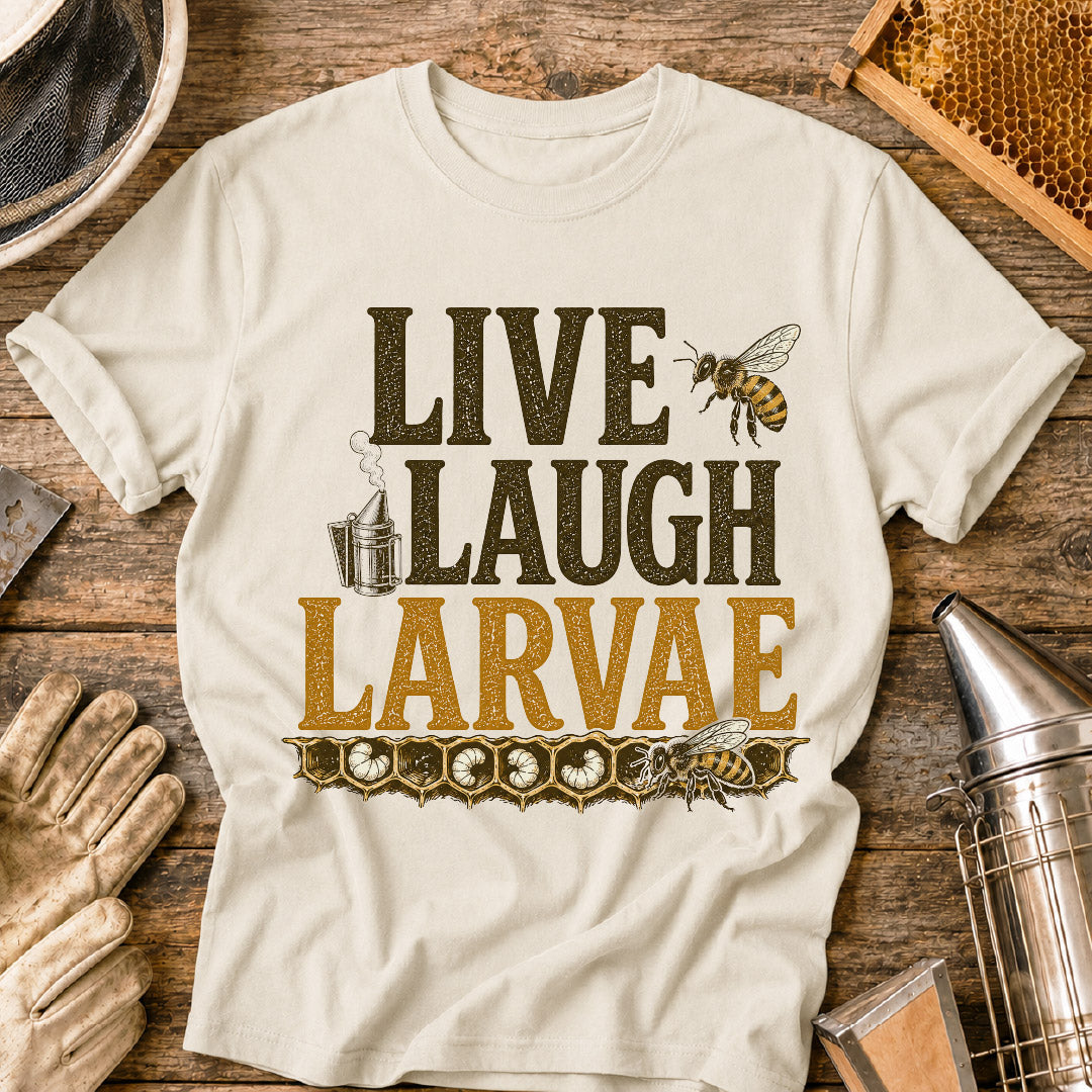 Live, Laugh, Larvae T-Shirt