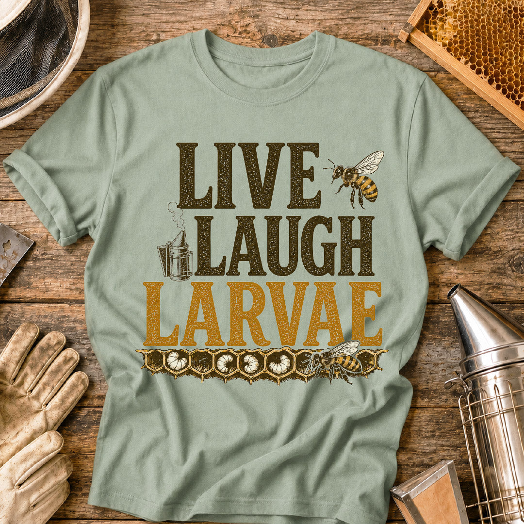 Live, Laugh, Larvae T-Shirt