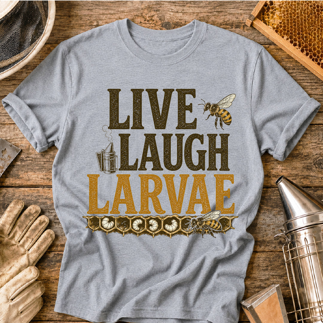 Live, Laugh, Larvae T-Shirt