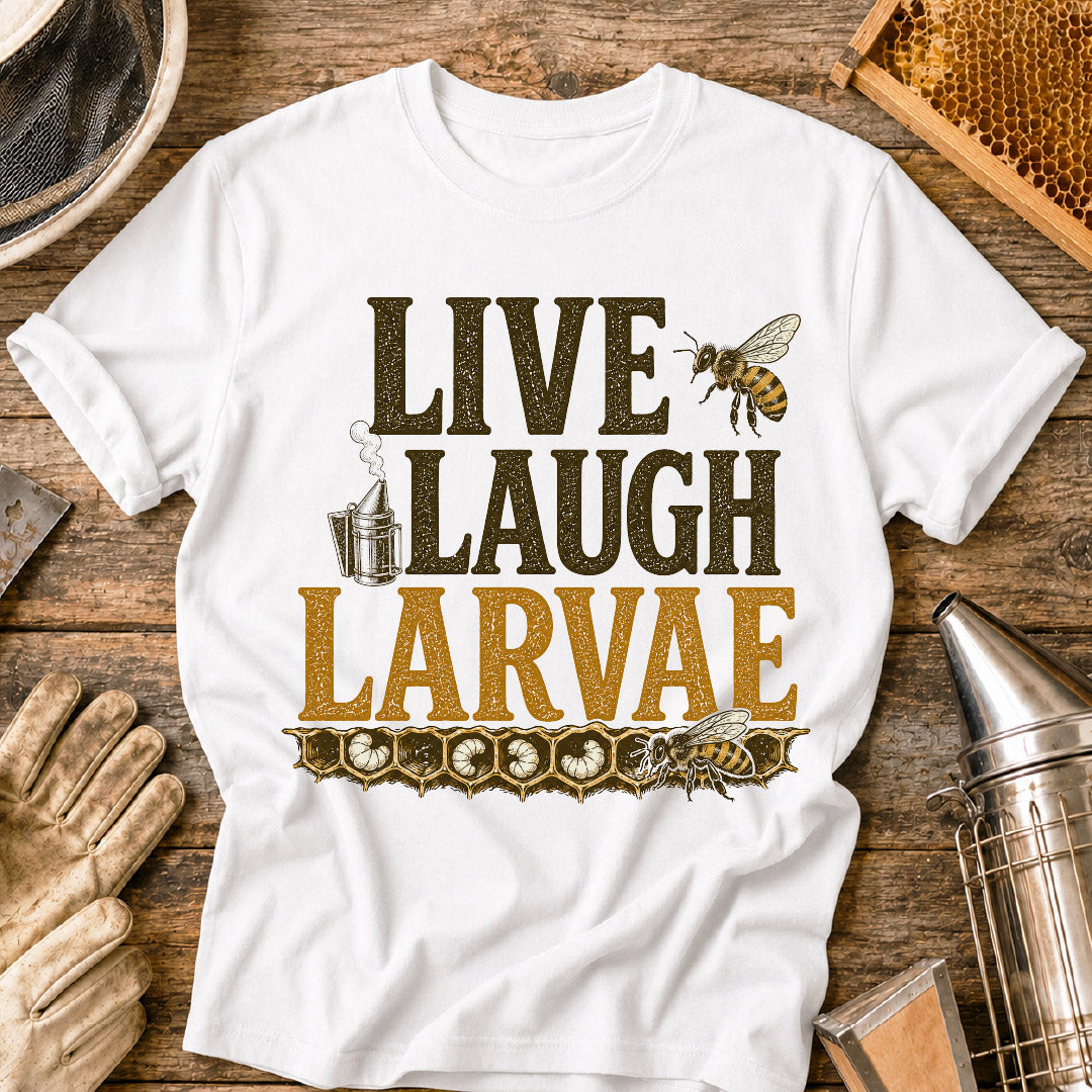Live, Laugh, Larvae T-Shirt