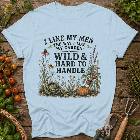 Wild & Hard to Handle T-Shirt