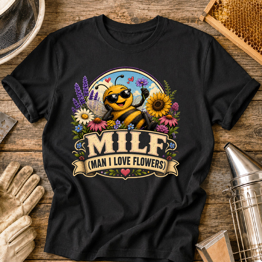 MILF (Man I Love Flowers) T-Shirt