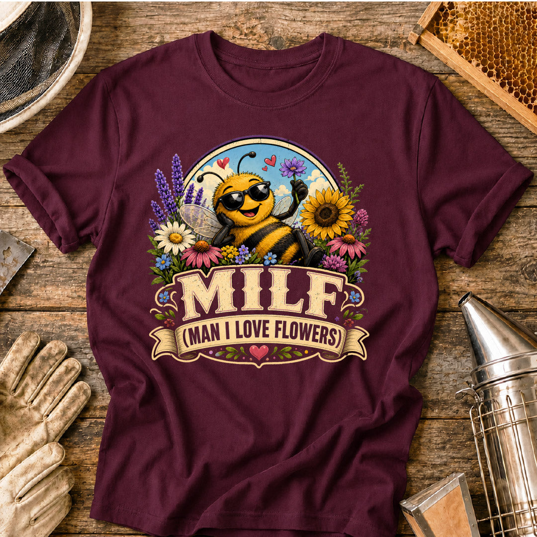 MILF (Man I Love Flowers) T-Shirt