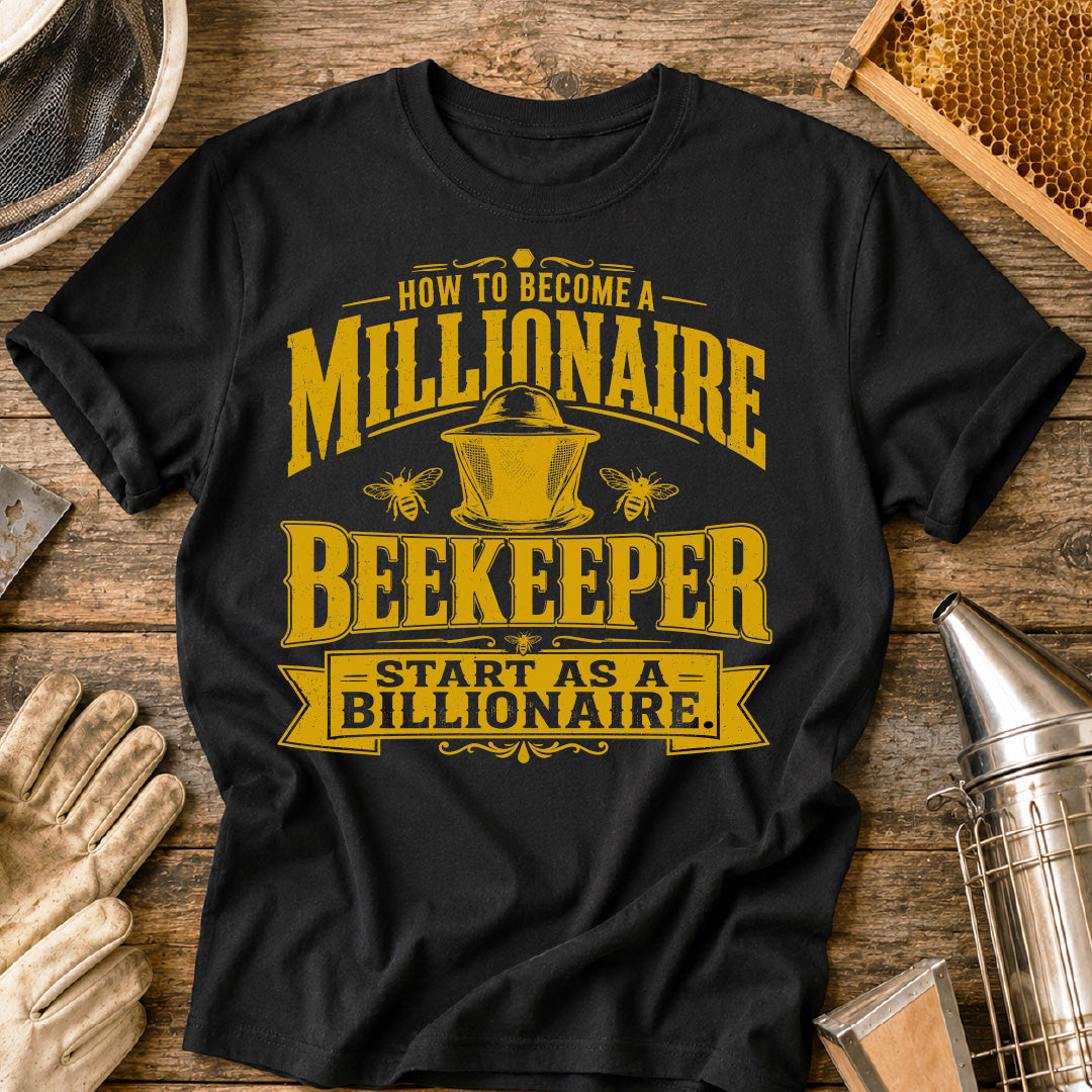 How To Become a Millionaire Beekeeper T-Shirt