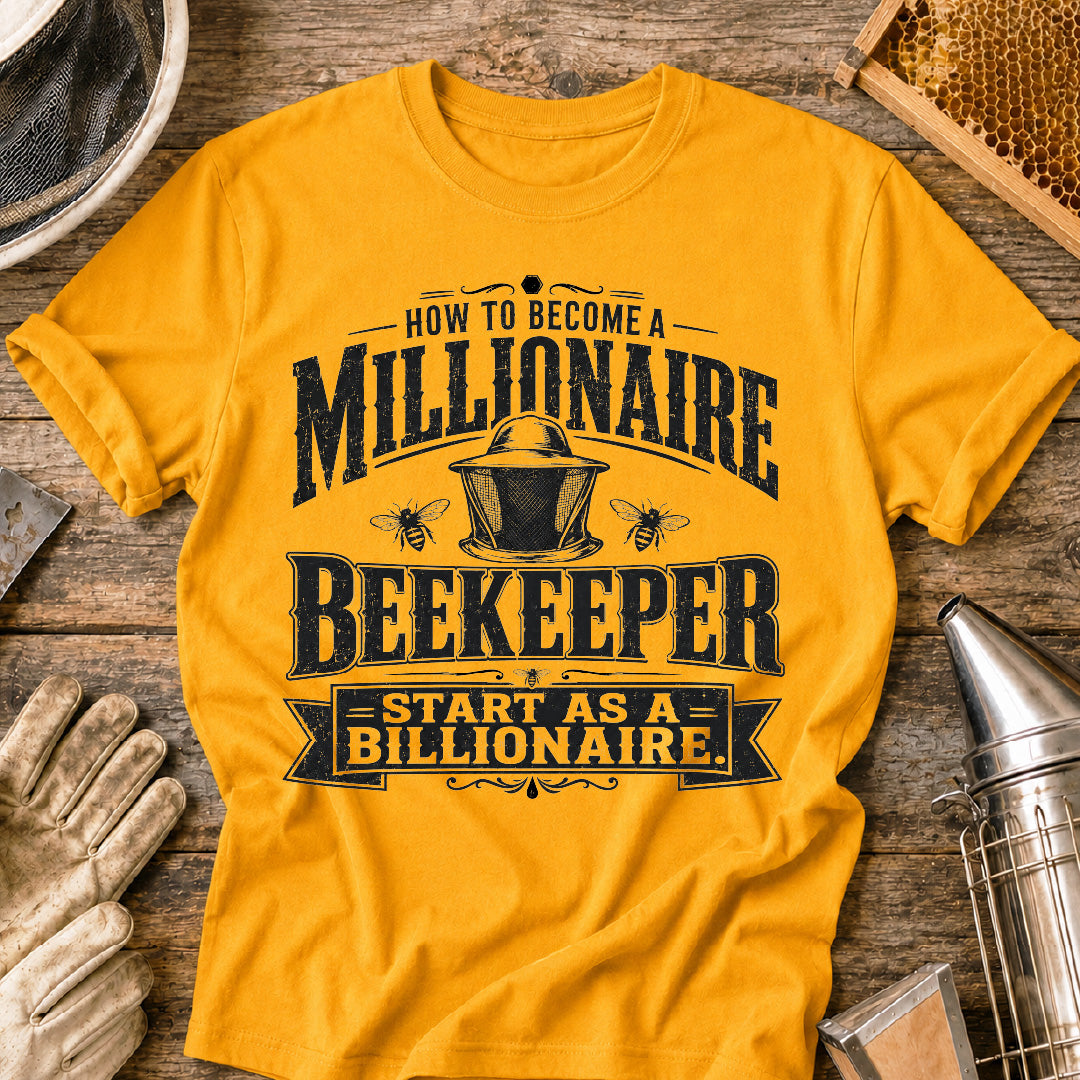 How To Become a Millionaire Beekeeper T-Shirt