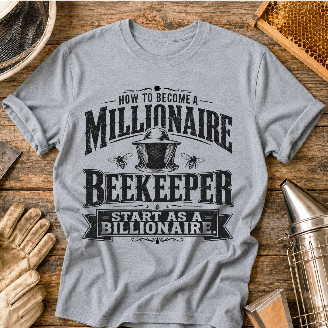 How To Become a Millionaire Beekeeper T-Shirt