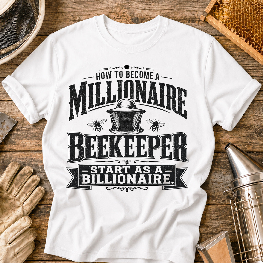 How To Become a Millionaire Beekeeper T-Shirt